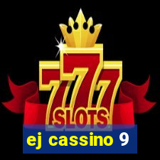 ej cassino 9